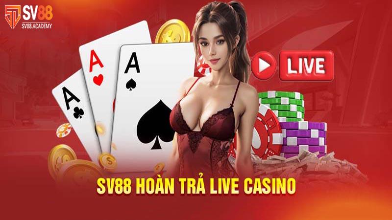 Chương trình hoàn trả live casino tại SV88: Giảm thiểu rủi ro 9 Chương trình hoàn trả live casino SV88