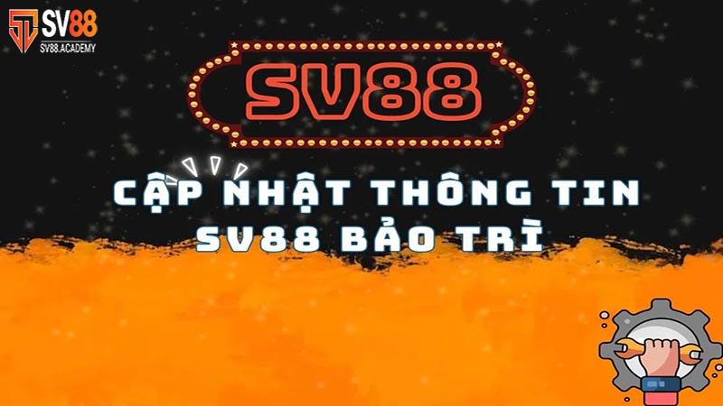 Cập Nhật Về SV88 Bảo Trì – Thời Điểm Nhà Cái Tiến Hành Bảo Trì 10 Máy chủ SV88 bảo trì